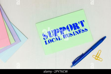 Writing displaying text Support Local Business. Business showcase increase investment in your country or town Stock Photo