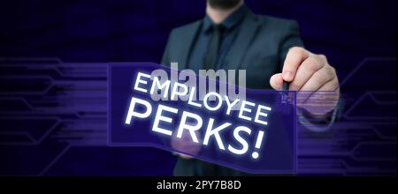Sign displaying Employee Perks. Business approach Worker Benefits Bonuses Compensation Rewards Health Insurance Stock Photo