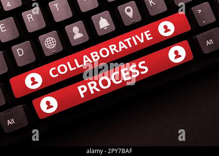 Sign displaying Collaborative Process, Business overview people and ...