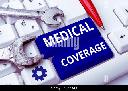 Sign displaying Medical Coverage. Business approach inclusion within the scope of an insurance policy or medical protective plan Stock Photo