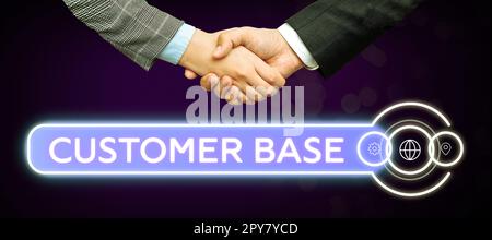 Customer Base Sign Hand writing sign Customer Base. Concept meaning encourage customers to ...