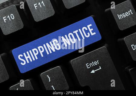 Sign displaying Shipping Notice. Concept meaning ships considered collectively especially those in particular area Stock Photo