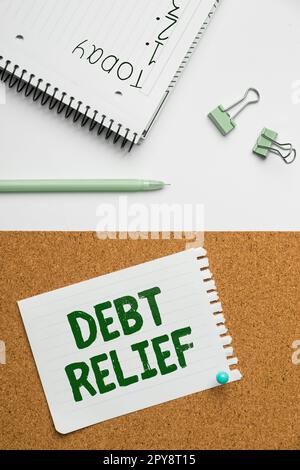 Conceptual display Debt Relief. Word for partial or total remission of it especially those by countries Stock Photo