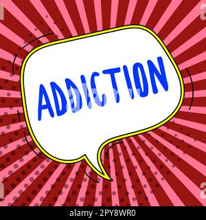 Handwriting text Addiction. Business idea condition of being addicted to particular substance or activity Stock Photo