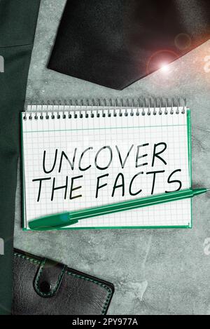 Handwriting text Uncover The Facts. Internet Concept Find the truth and