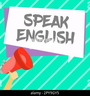 Sign displaying Speak English. Business concept Study another Foreign Language Online Verbal Courses Stock Photo