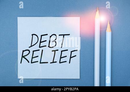 Conceptual display Debt Relief. Word Written on partial or total remission of it especially those by countries Stock Photo