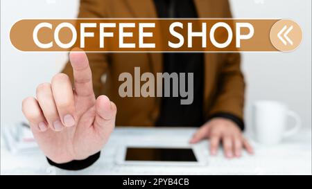 Conceptual caption Coffee Shop. Business idea small informal restaurant serving coffee and light refreshments Stock Photo