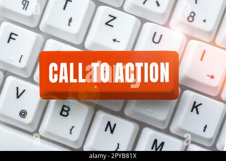 Sign displaying Call To Action. Business concept Encourage Decision Move to advance Successful strategy Stock Photo