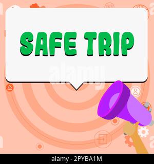 Conceptual display Safe Trip. Word Written on wishing someone to reach his destination in good health Stock Photo