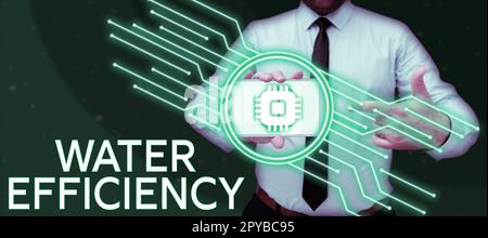 Conceptual display Water Efficiency. Business showcase reduce water wastage by measuring amount of water required Stock Photo