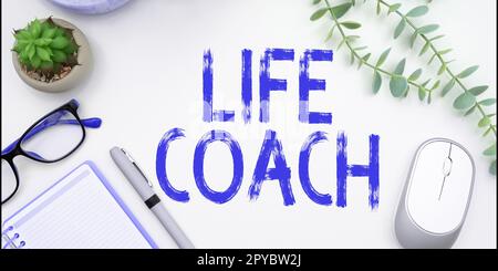 Inspiration showing sign Life Coach, Concept meaning A person who ...