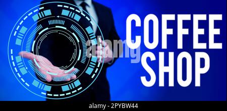 Conceptual caption Coffee Shop. Business concept small informal restaurant serving coffee and light refreshments Stock Photo