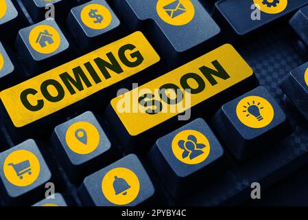 Writing displaying text Coming Soon. Word for something is going to happen in really short time of period Stock Photo