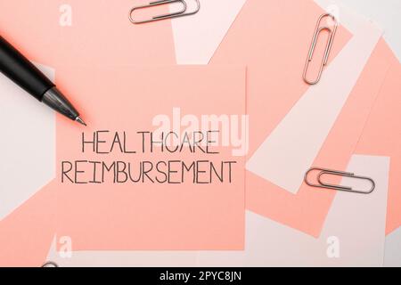 Sign displaying Healthcare Reimbursement. Business idea paid by insurers through a payment program Stock Photo
