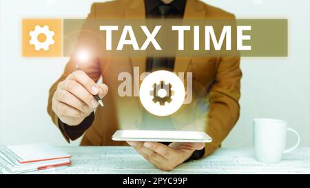 Conceptual display Tax Time. Internet Concept compulsory contribution state revenue levied government on workers Stock Photo