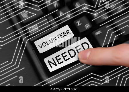 Text sign showing Volunteer Needed. Internet Concept Looking for helper to do task without pay or compensation Stock Photo
