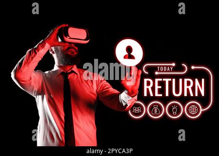 Text caption presenting Return. Business concept come or go back to a place or person Give money you took before Stock Photo
