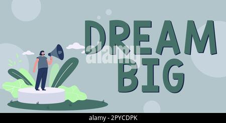 Text sign showing Dream Big. Internet Concept To think of something high value that you want to achieve Stock Photo