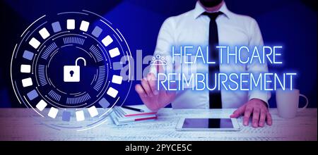 Sign displaying Healthcare Reimbursement. Business overview paid by insurers through a payment program Stock Photo