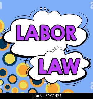 Text caption presenting Labor Law. Concept meaning rules relating to rights and responsibilities of workers Stock Photo