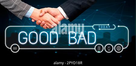 Conceptual caption Good Bad. Conceptual photo to seem to be going to ...