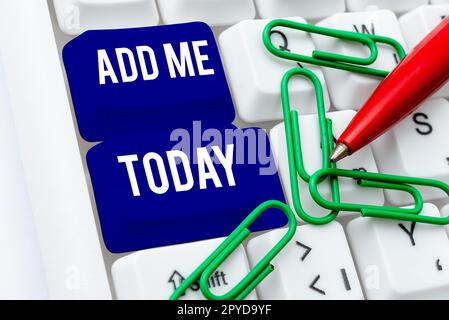 Sign displaying Add Me. Business concept asking someone to add oneself on there group of friends or followers Stock Photo