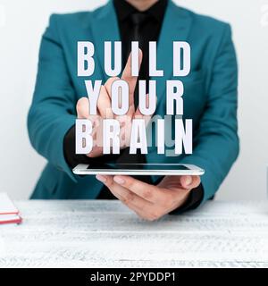 Sign displaying Build Your Brain. Business concept mental activities to maintain or improve cognitive abilities Stock Photo