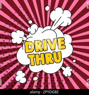 Hand writing sign Drive Thru. Concept meaning place where you can get type of service by driving through it Stock Photo