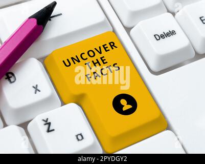 Text caption presenting Uncover The Facts. Business approach Find the truth and evidence investigate to reveal the hidden identity Stock Photo