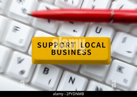 Writing displaying text Support Local Business. Business idea increase investment in your country or town Stock Photo