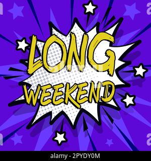 Text sign showing Long Weekend. Business overview prolonged vacation Holiday season Relaxing Recreation time Stock Photo