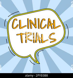 Sign displaying Clinical Trials. Word for Research investigation to new treatments to people Stock Photo