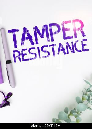 Hand writing sign Tamper Resistance. Conceptual photo resilent to physical harm, threats, intimidation, or corrupt persuasion Stock Photo