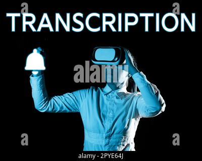 Sign displaying Transcription. Business approach Written or printed version of something Hard copy of audio Stock Photo