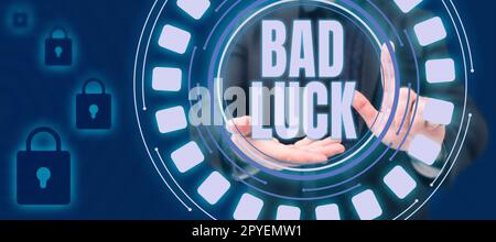 Hand writing sign Bad Luck. Business idea an unfortunate state resulting from unfavorable outcomes Mischance Stock Photo