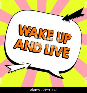 Inspiration showing sign Wake Up And Live. Business approach Motivation inspiration encouragement for being great Stock Photo