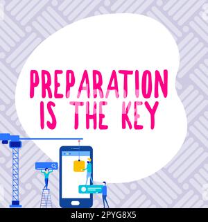 Text caption presenting Preparation Is The Key. Word Written on action of making something ready for service or use Stock Photo