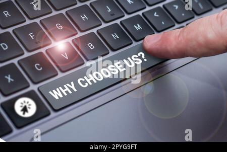 Writing displaying text Why Choose Us. Concept meaning Reasons for choosing our brand over others arguments Stock Photo