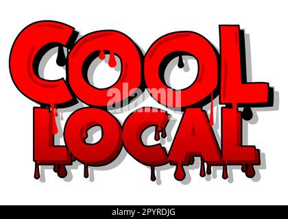 Cool Local. Graffiti tag. Abstract modern street art decoration performed in urban painting style. Stock Vector