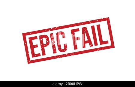Epic Fail Rubber Stamp. Epic Fail Rubber Grunge Stamp Seal Vector Illustration Stock Vector