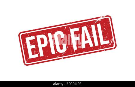 Epic Fail Rubber Stamp. Epic Fail Rubber Grunge Stamp Seal Vector Illustration Stock Vector