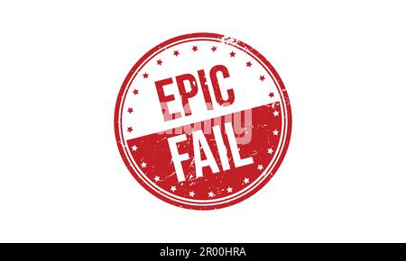 Epic Fail Rubber Stamp. Epic Fail Rubber Grunge Stamp Seal Vector Illustration Stock Vector