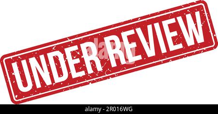 Under Review Rubber Stamp. Red Under Review Rubber Grunge Stamp Seal Vector Illustration - Vector Stock Vector