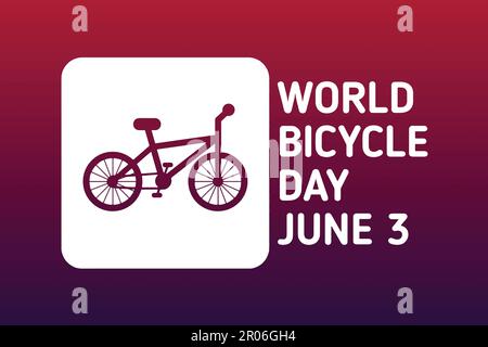 World Bicycle Day. June 3. Vector illustration Suitable for greeting card, poster and banner. Stock Vector