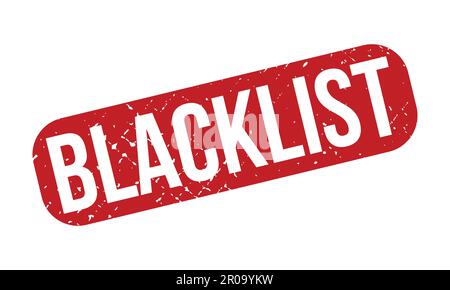 Blacklist Rubber Grunge Stamp Seal Vector Illustration Stock Vector