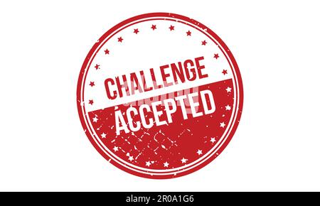 Challenge Accepted Rubber Stamp. Red Challenge Accepted Rubber Grunge Stamp Seal Vector Illustration - Vector Stock Vector