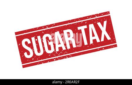 Sugar Tax Rubber Stamp. Sugar Tax Rubber Grunge Stamp Seal Vector Illustration Stock Vector