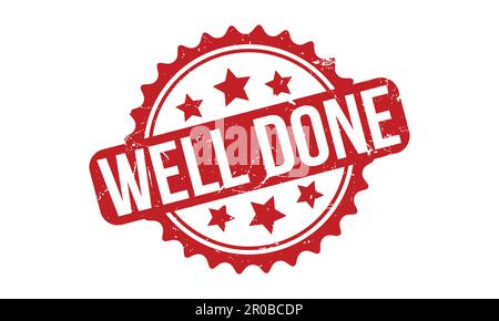 Well Done Rubber Stamp. Red Well Done Rubber Grunge Stamp Seal Vector Illustration - Vector Stock Vector