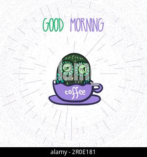 Hand  Drawn Funny Owl with Cup of Coffee. Owl with Good Morning poster for print, fabric, wrap and illustration. Vector Stock Vector